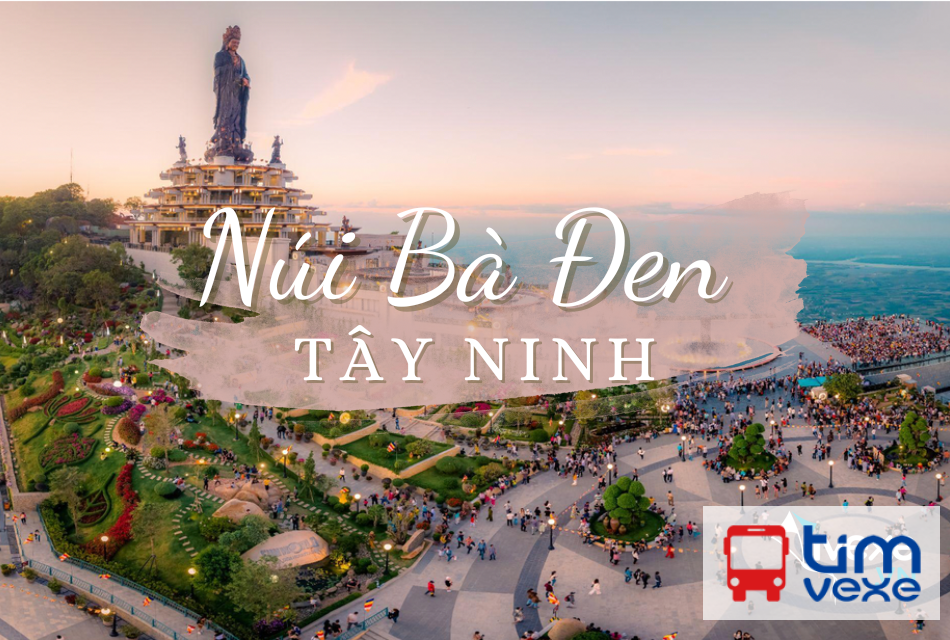 Đặt vé xe Bến xe An Sương đi Núi Bà Đen – Tây Ninh Giá Vé, Lịch Trình