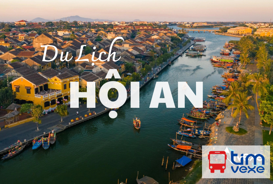 Đặt vé xe Đà Nẵng đi Hội An Quảng Nam| Xem lịch trình, giá vé