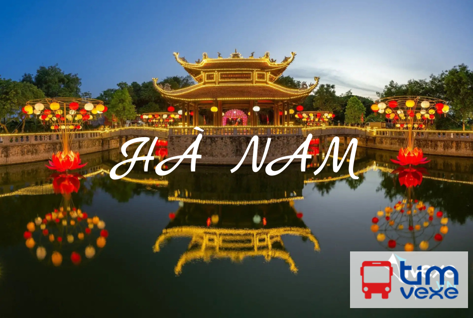 Vé xe Hà Nội đi Hà Nam với nhiều lựa chọn nhà xe