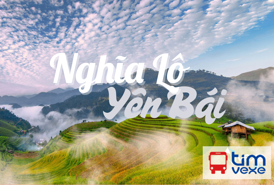 Đặt vé xe Hà Nội đi Nghĩa Lộ – Yên Bái: Xe cao cấp, tiện nghi hiện đại