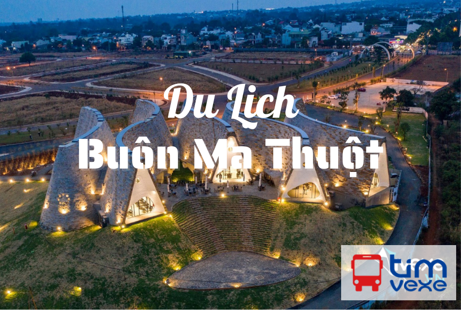 Đặt vé xe Sài Gòn đi Buôn Ma Thuột giá tốt và lịch trình mới nhất