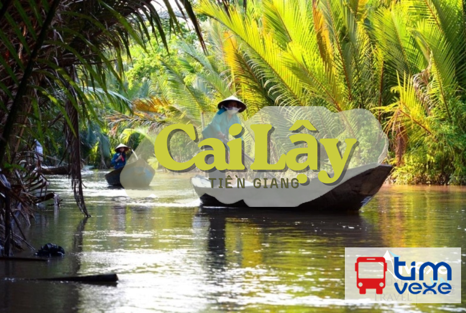 Đặt vé xe Thị xã Cai Lậy – Tiền Giang đi Sài Gòn giá vé chi tiết